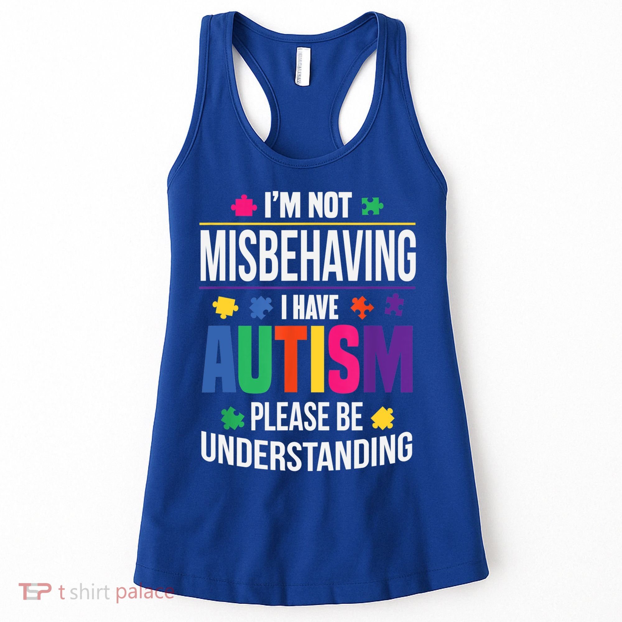 I'm Not Misbehaving Gift I Have Autism Please Understand Gift Women's Tank Top