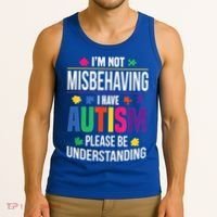 I'm Not Misbehaving Gift I Have Autism Please Understand Gift Tank Top thumb 3
