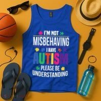 I'm Not Misbehaving Gift I Have Autism Please Understand Gift Tank Top thumb 4