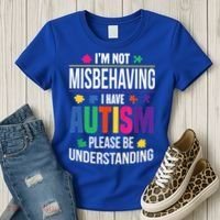 I'm Not Misbehaving Gift I Have Autism Please Understand Gift Women's T-Shirt thumb 3
