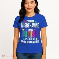 I'm Not Misbehaving Gift I Have Autism Please Understand Gift Women's T-Shirt thumb 4