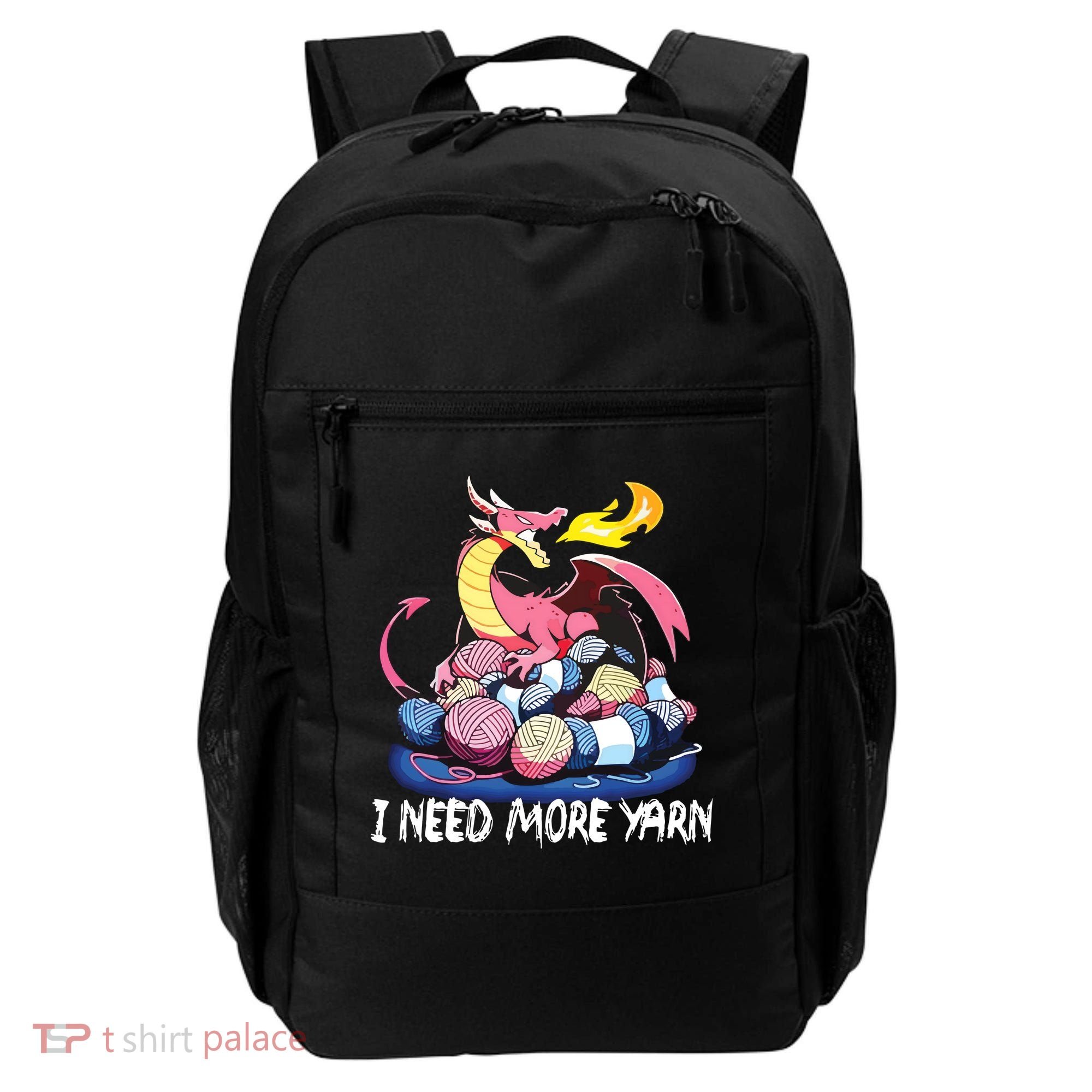 I Need More Yarn Funny Dragon Knitting Quilting Backpack