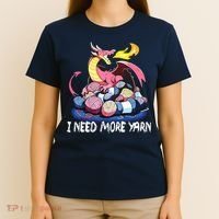 I Need More Yarn Funny Dragon Knitting Quilting T-Shirt thumb 4