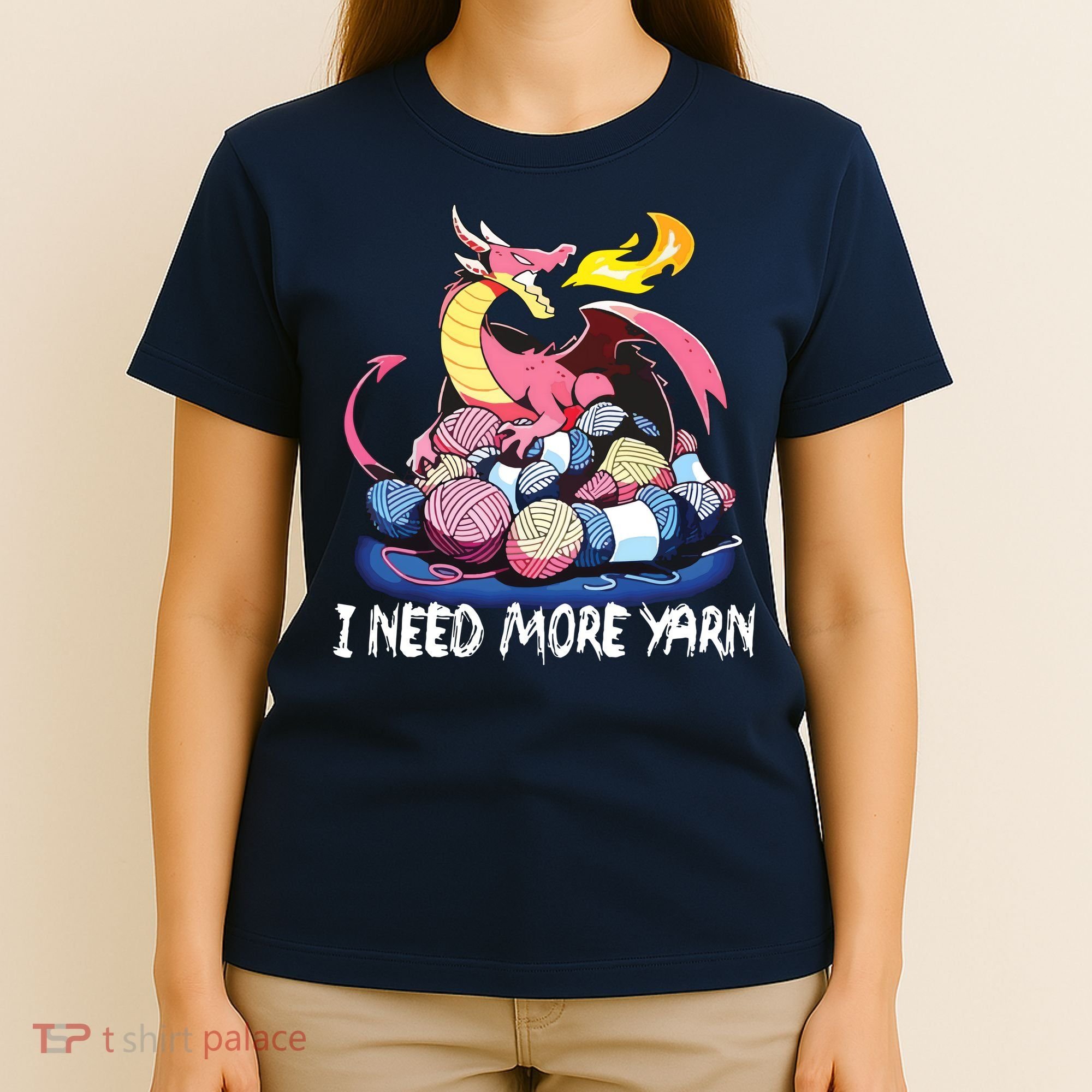 I Need More Yarn Funny Dragon Knitting Quilting T-Shirt