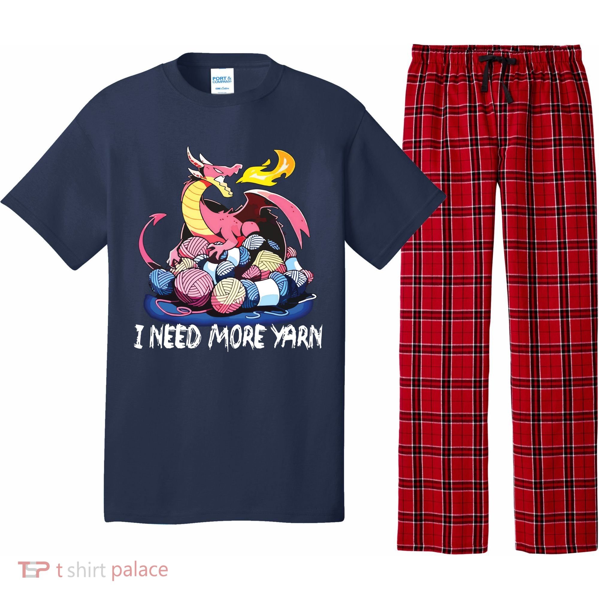 I Need More Yarn Funny Dragon Knitting Quilting Pajama Set