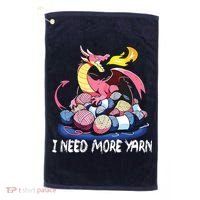 I Need More Yarn Funny Dragon Knitting Quilting Golf Towel thumb 0
