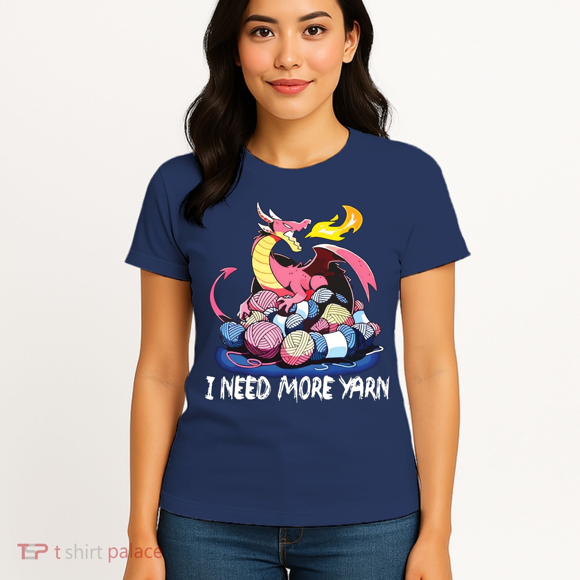 I Need More Yarn Funny Dragon Knitting Quilting Women's T-Shirt