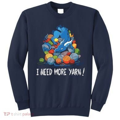 I Need More Yarn Dragon Sweatshirt