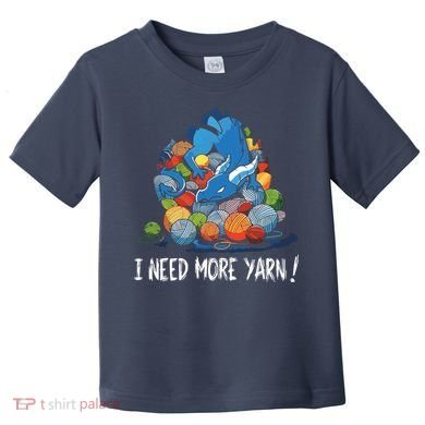 I Need More Yarn Dragon Toddler T-Shirt