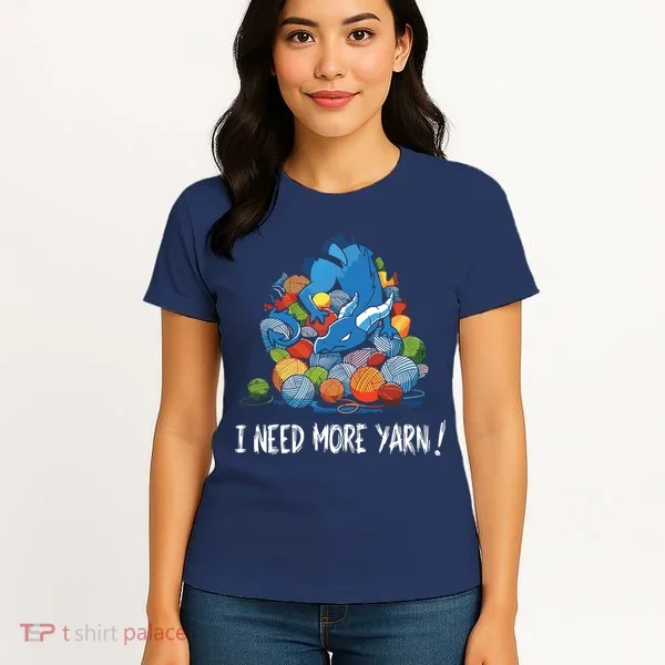 I Need More Yarn Dragon Women's T-Shirt