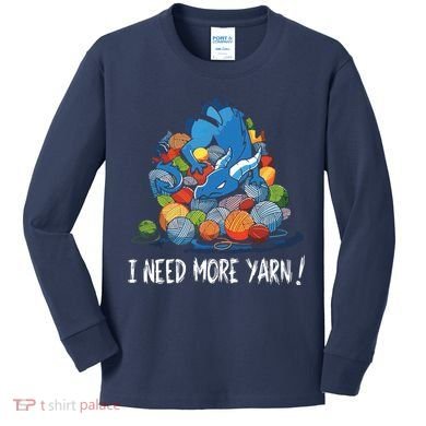 I Need More Yarn Dragon Kids Long Sleeve Shirt