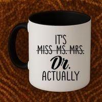 It's Not Miss Ms Mrs It's Dr Actually Doctor Appreciation Gift Coffee Mug thumb 2