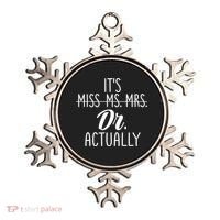 It's Not Miss Ms Mrs It's Dr Actually Doctor Appreciation Gift Ornament thumb 0