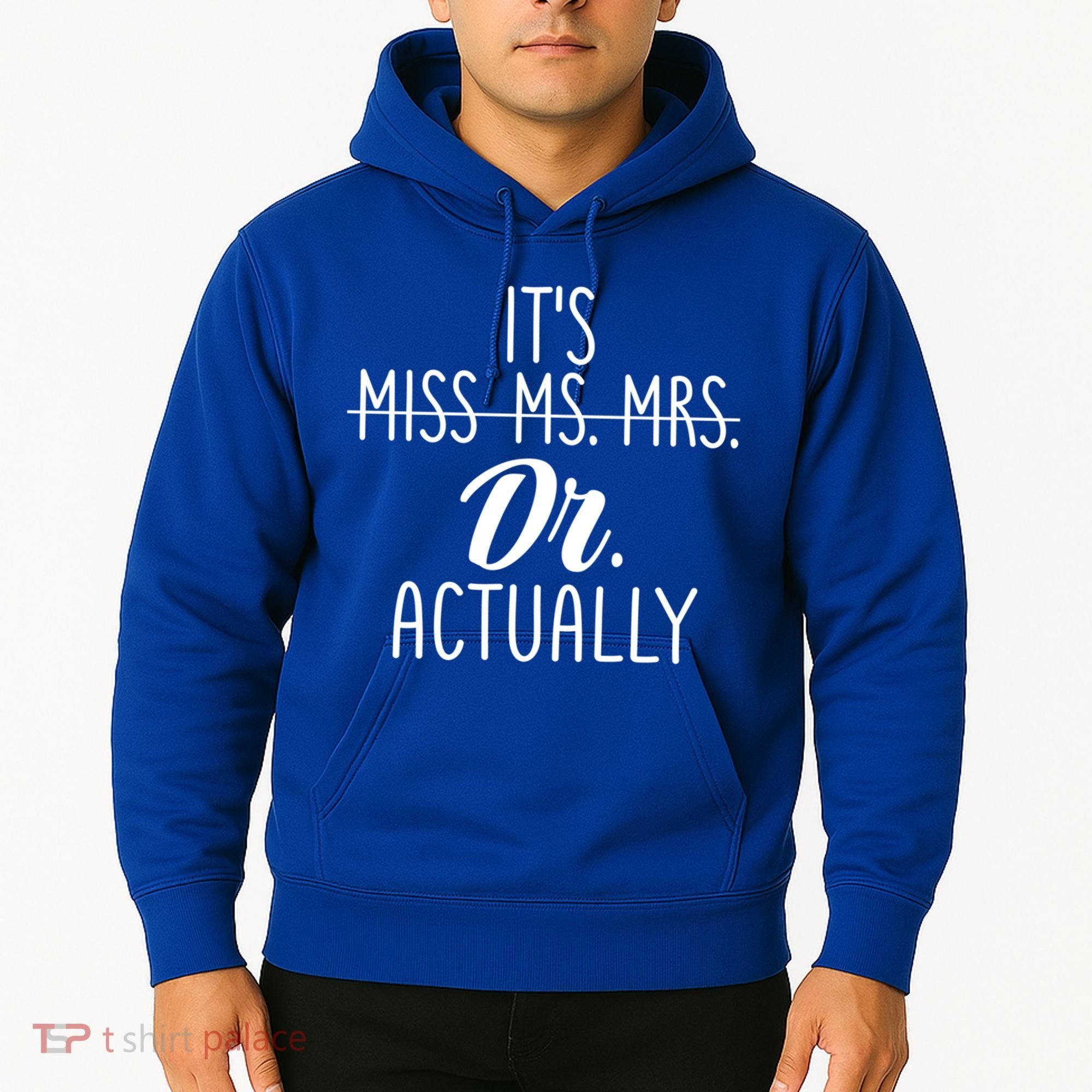 It's Not Miss Ms Mrs It's Dr Actually Doctor Appreciation Gift Hoodie