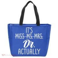 It's Not Miss Ms Mrs It's Dr Actually Doctor Appreciation Gift Tote Bag thumb 0