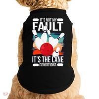 It's not my Fault it's the lane conditions Doggie Tank thumb 0
