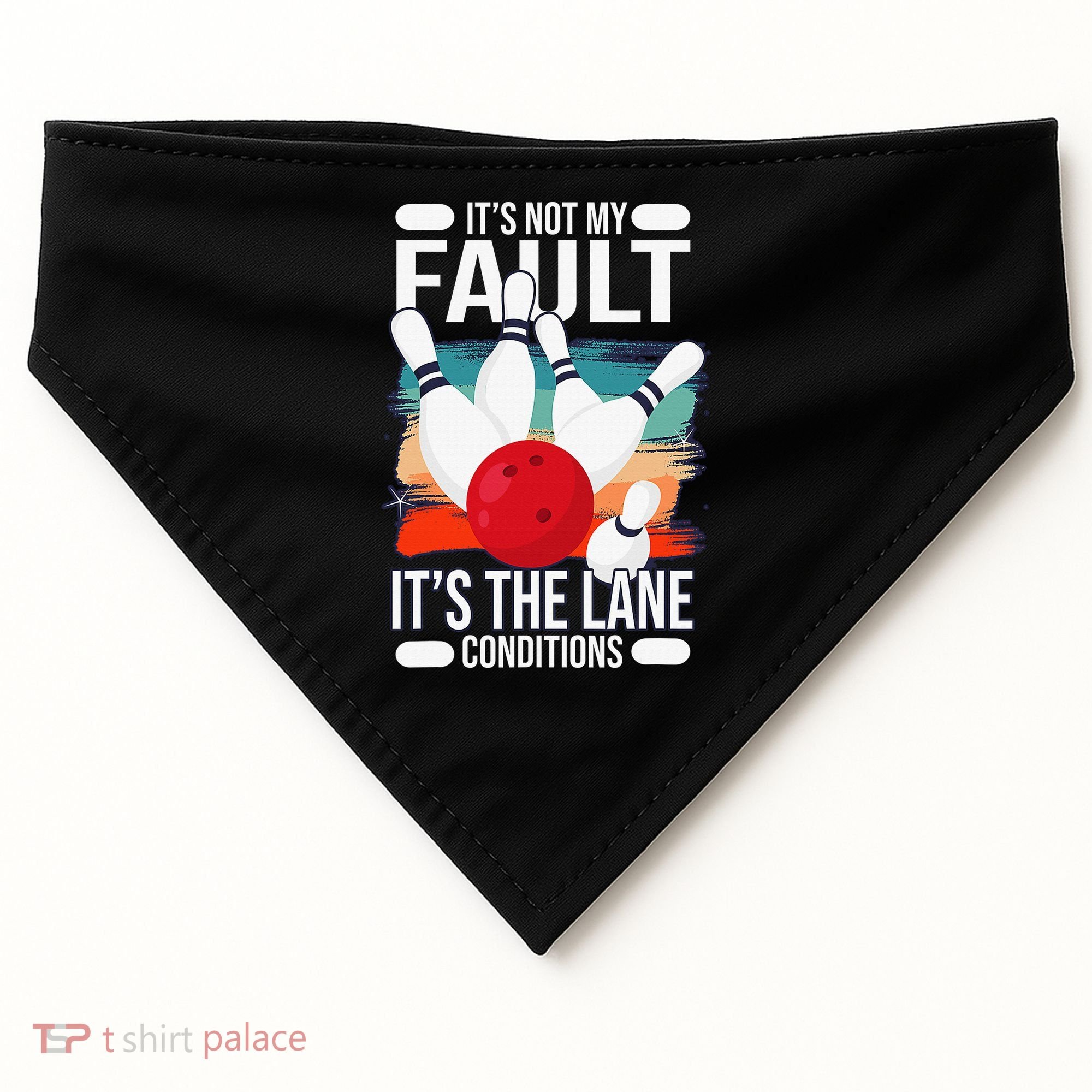 It's not my Fault it's the lane conditions USA-Made Doggie Bandana