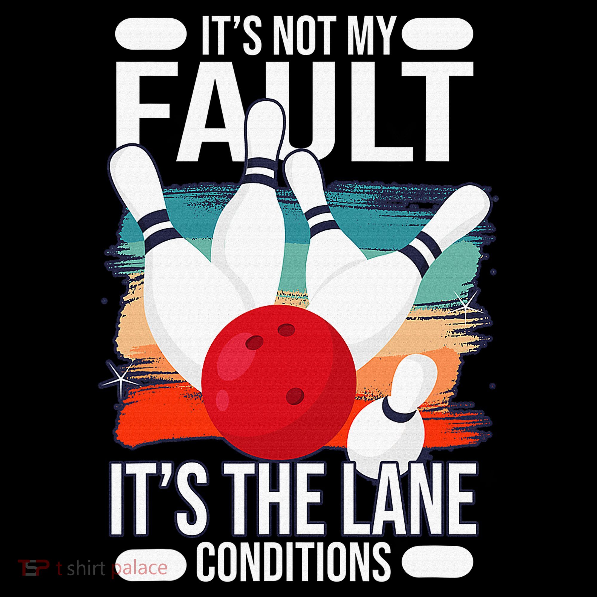It's not my Fault it's the lane conditions Women's Hoodie