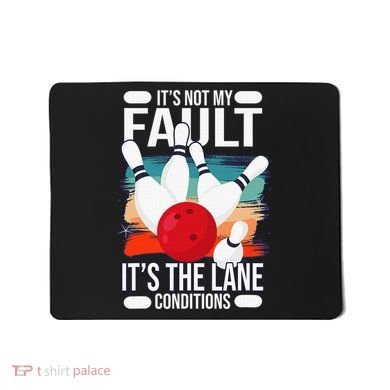 It's not my Fault it's the lane conditions Mousepad