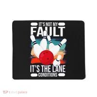 It's not my Fault it's the lane conditions Mousepad thumb 0