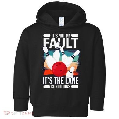 It's not my Fault it's the lane conditions Toddler Hoodie