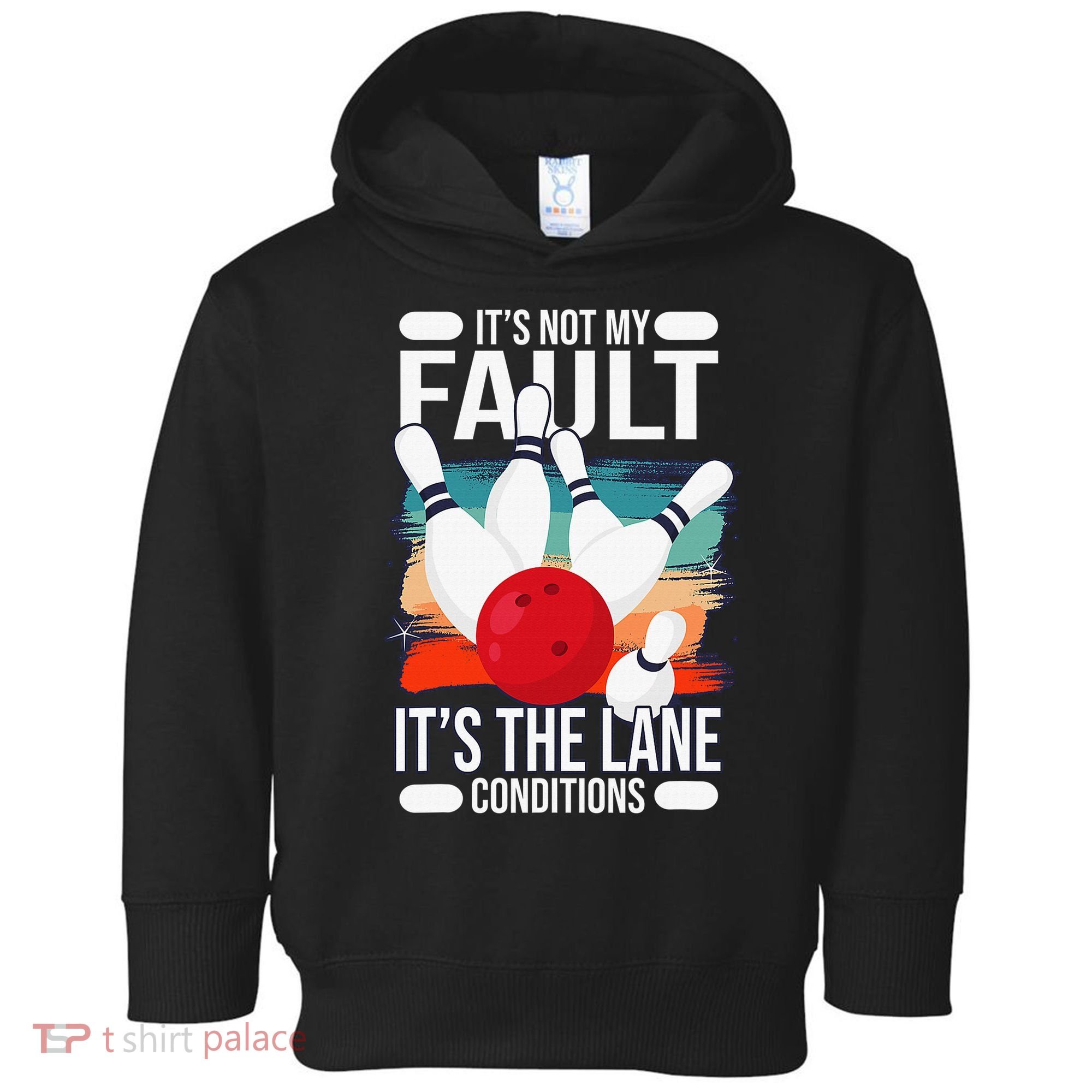 It's not my Fault it's the lane conditions Toddler Hoodie