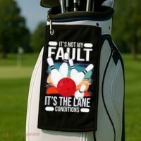It's not my Fault it's the lane conditions Golf Towel thumb 2