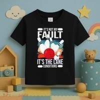 It's not my Fault it's the lane conditions Toddler T-Shirt thumb 3