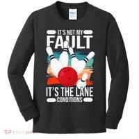 It's not my Fault it's the lane conditions Kids Long Sleeve Shirt thumb 0