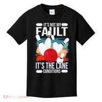 It's not my Fault it's the lane conditions Kids T-Shirt thumb 0