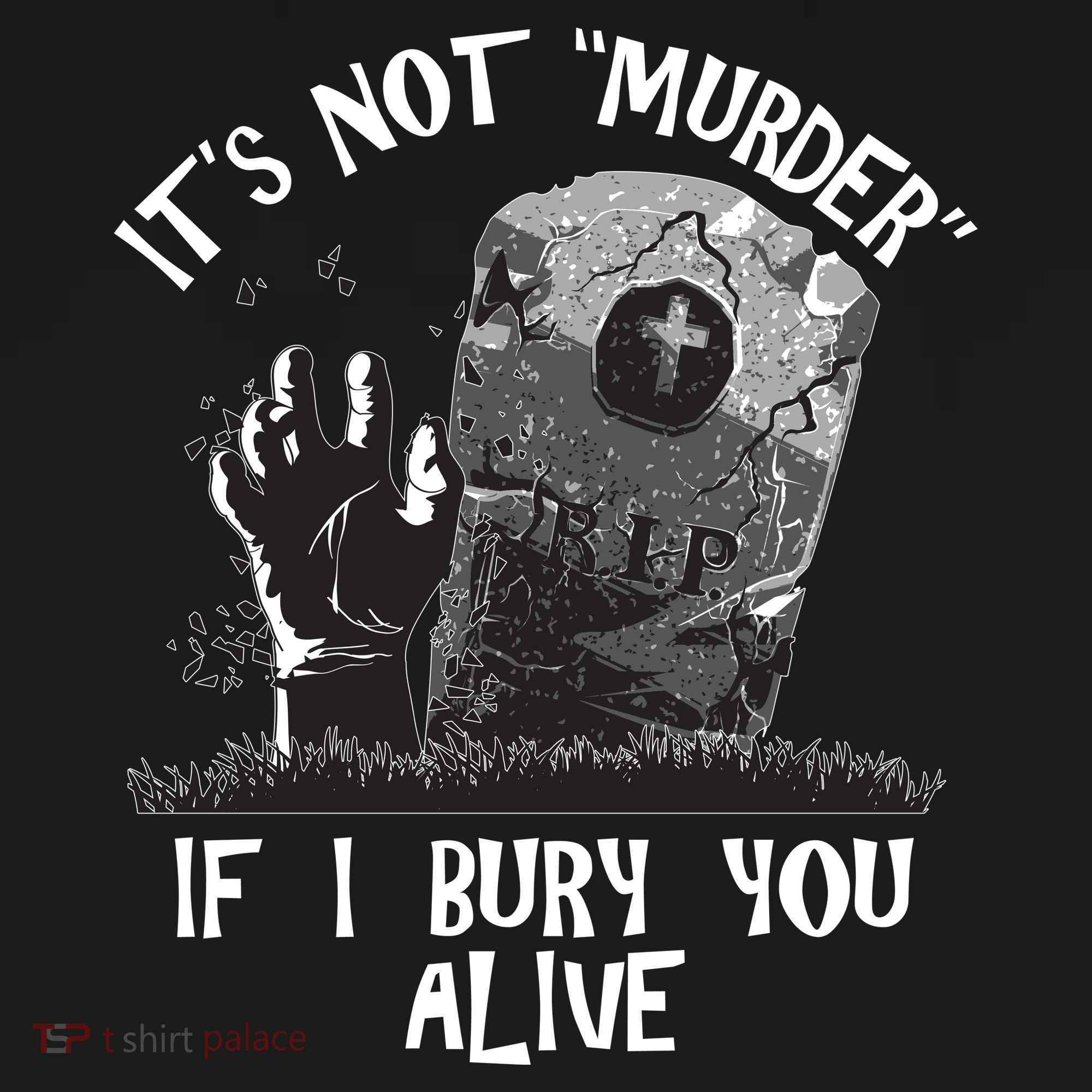 It's Not Murder If I Bury You Alive Mousepad