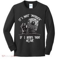 It's Not Murder If I Bury You Alive Kids Long Sleeve Shirt thumb 0