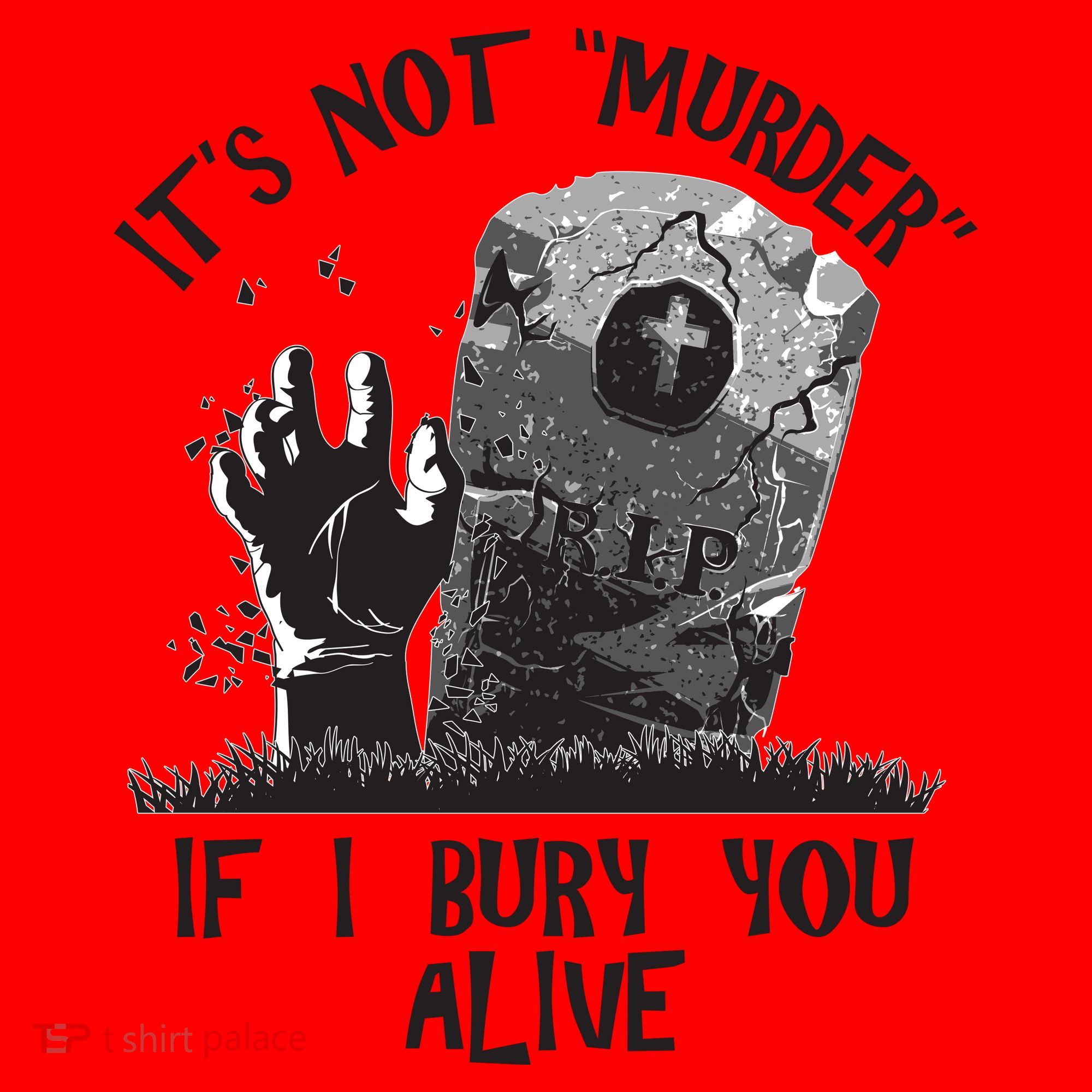It's Not Murder If I Bury You Alive Santa Hat