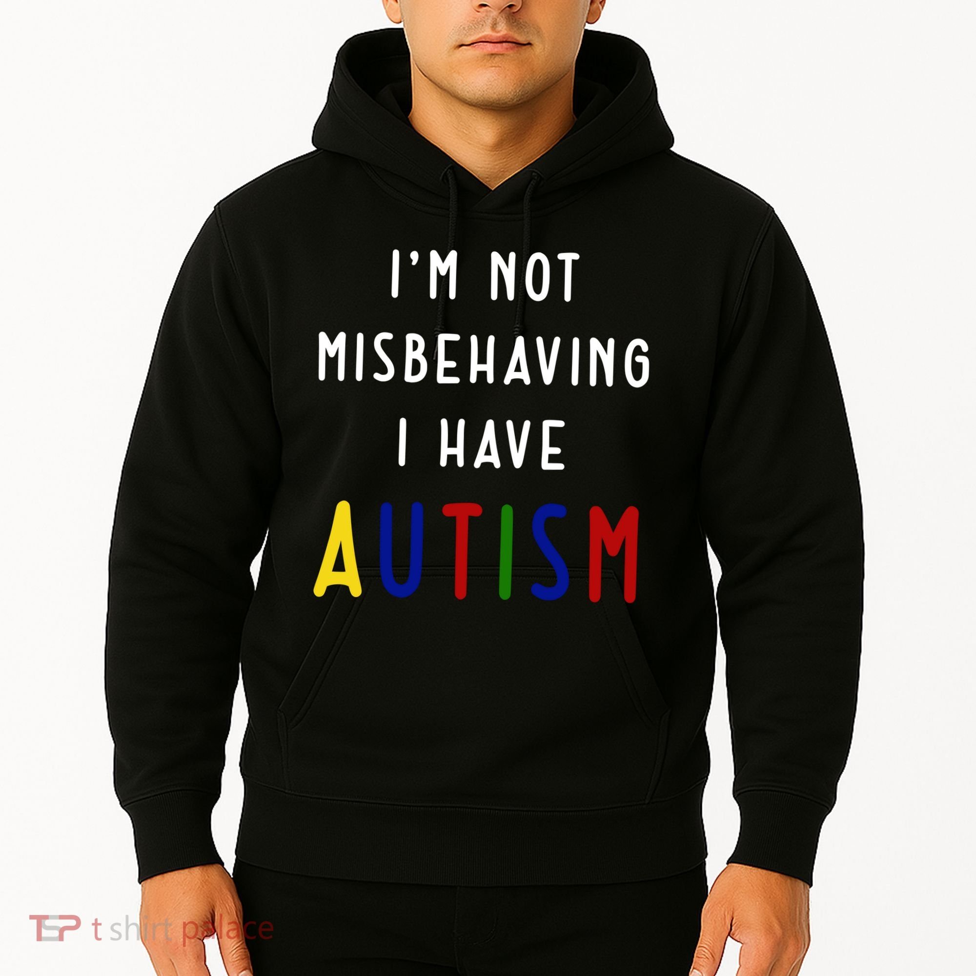 I'm Not Misbehaving I Have Autism Hoodie