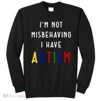 I'm Not Misbehaving I Have Autism Sweatshirt thumb 0