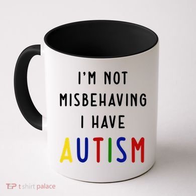 I'm Not Misbehaving I Have Autism Coffee Mug