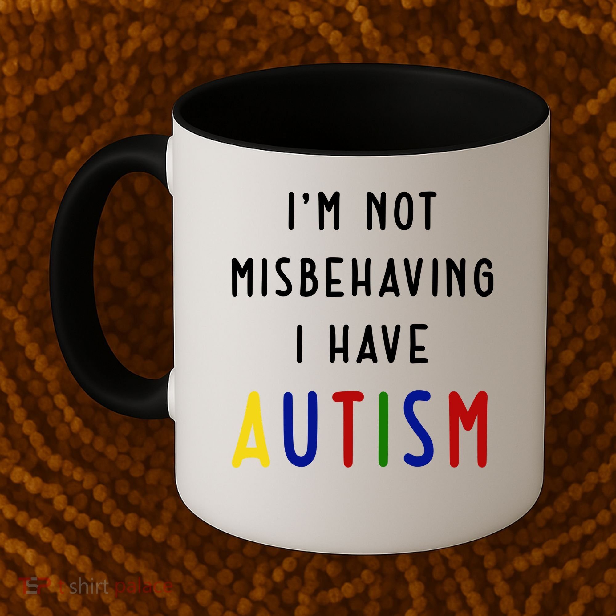 I'm Not Misbehaving I Have Autism Coffee Mug