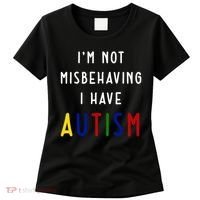 I'm Not Misbehaving I Have Autism Women's T-Shirt thumb 0