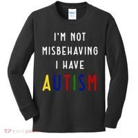 I'm Not Misbehaving I Have Autism Kids Long Sleeve Shirt thumb 0