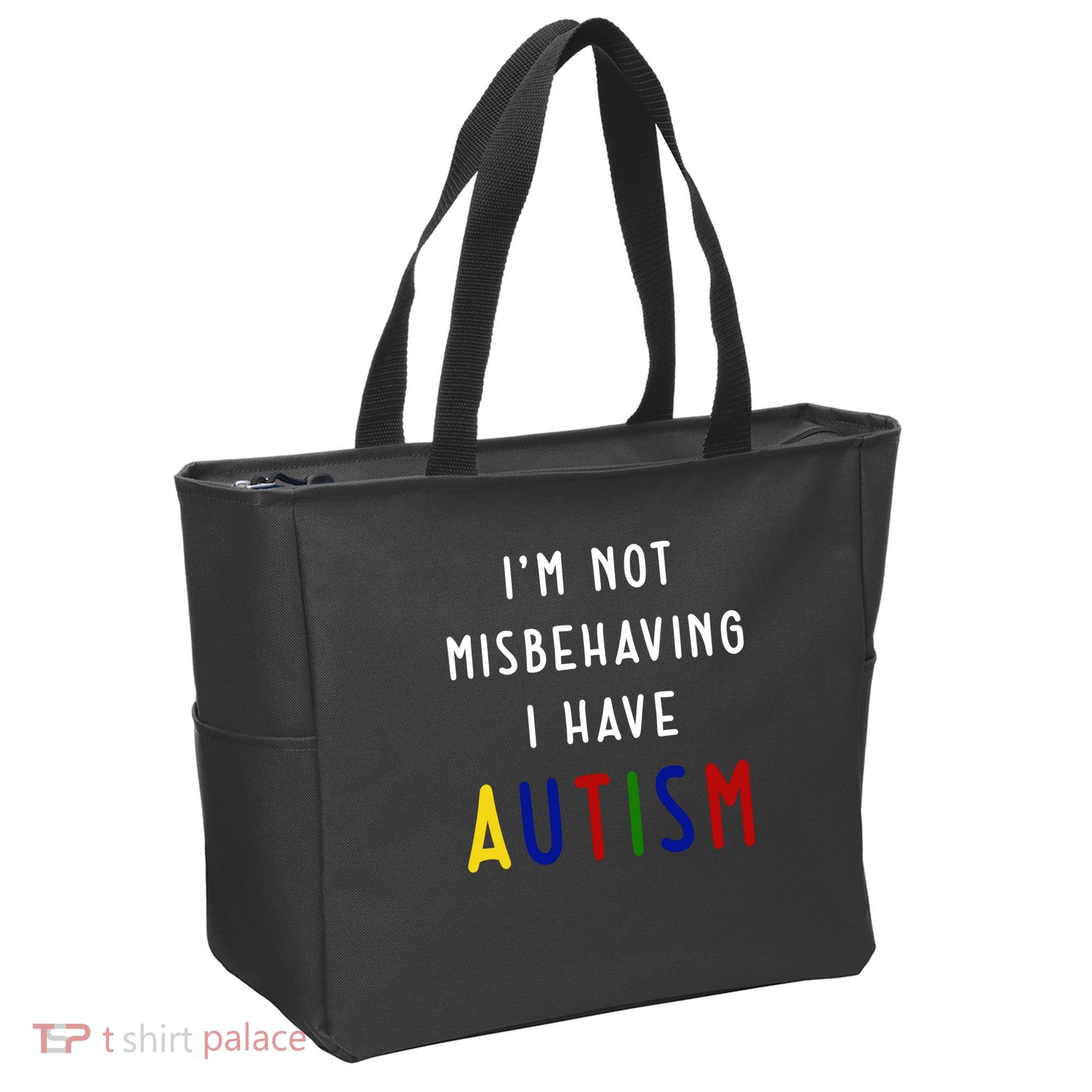 I'm Not Misbehaving I Have Autism Tote Bag