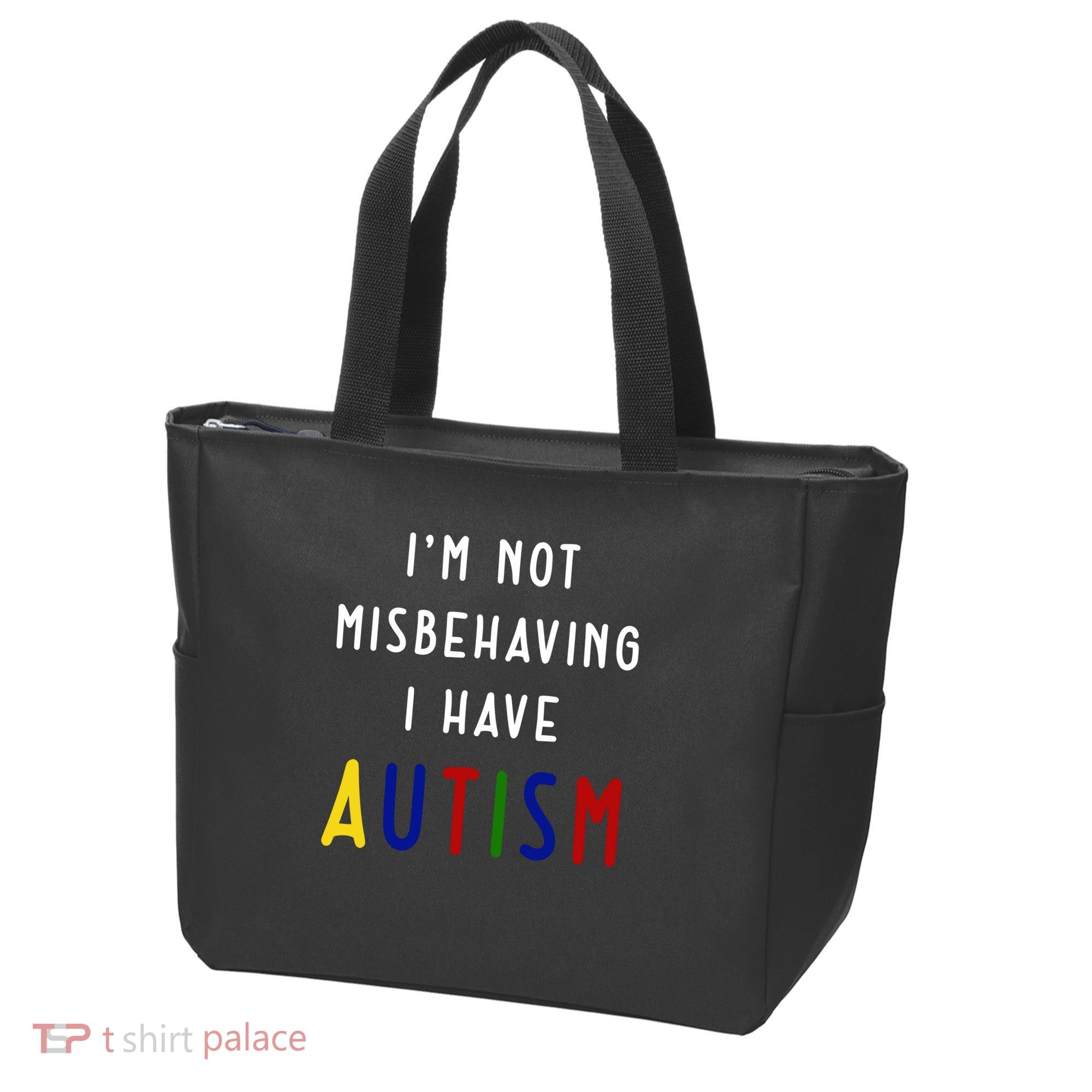 I'm Not Misbehaving I Have Autism Tote Bag