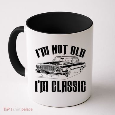 I'm Not Old I'm Classic Coffee Mug