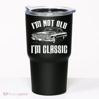 I'm Not Old I'm Classic Tumbler thumb 0