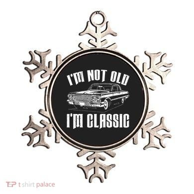 I'm Not Old I'm Classic Ornament