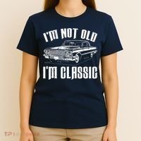 I'm Not Old I'm Classic T-Shirt thumb 4