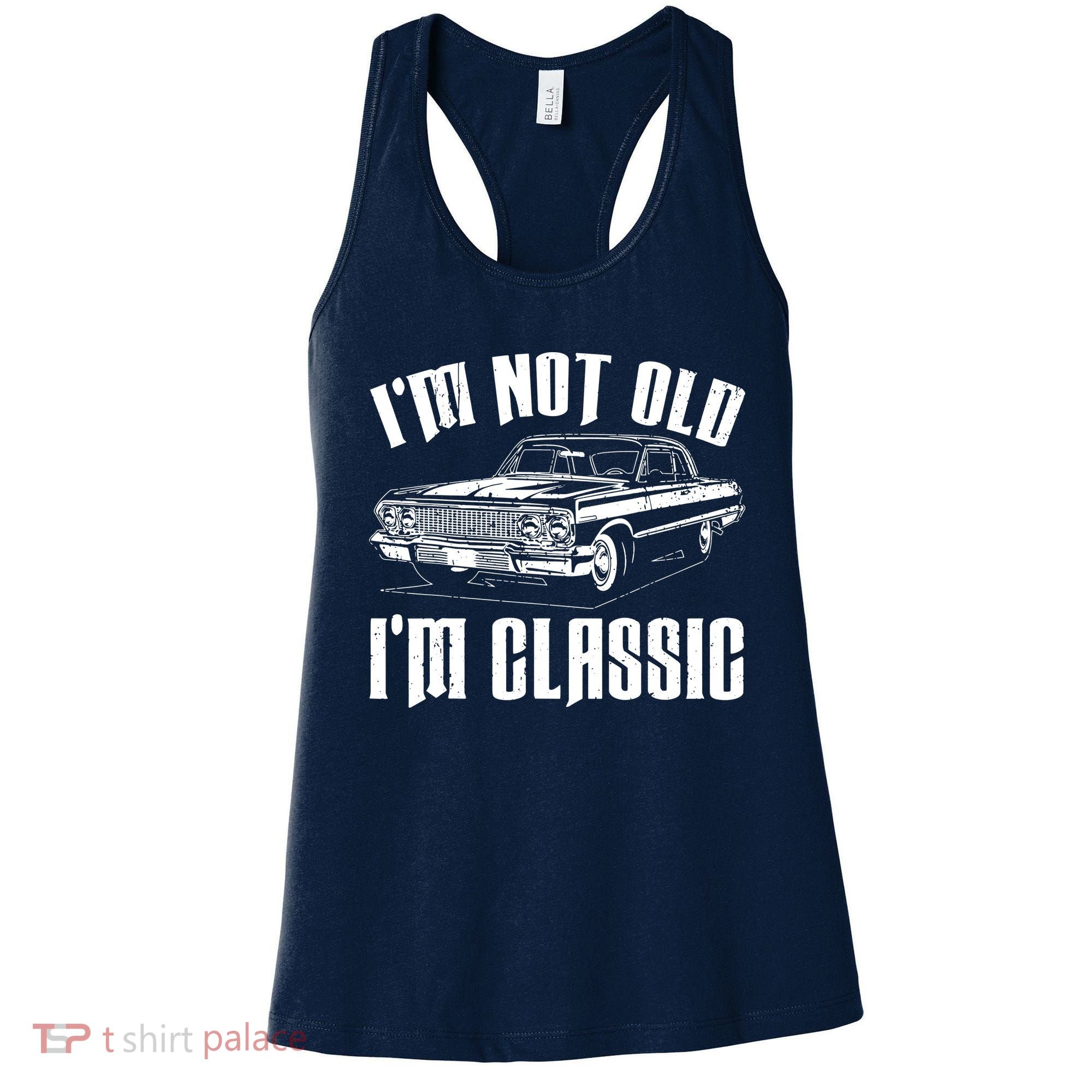 I'm Not Old I'm Classic Women's Tank Top