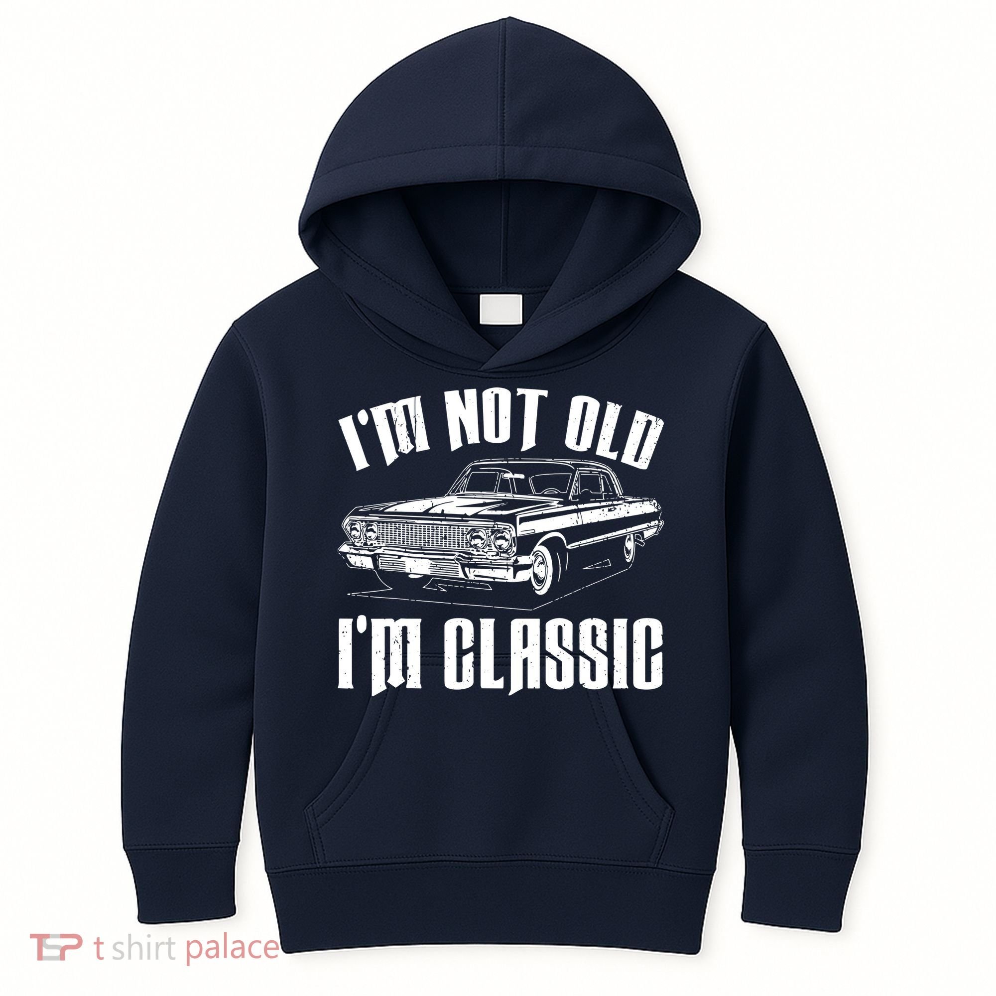 I'm Not Old I'm Classic Kids Hoodie