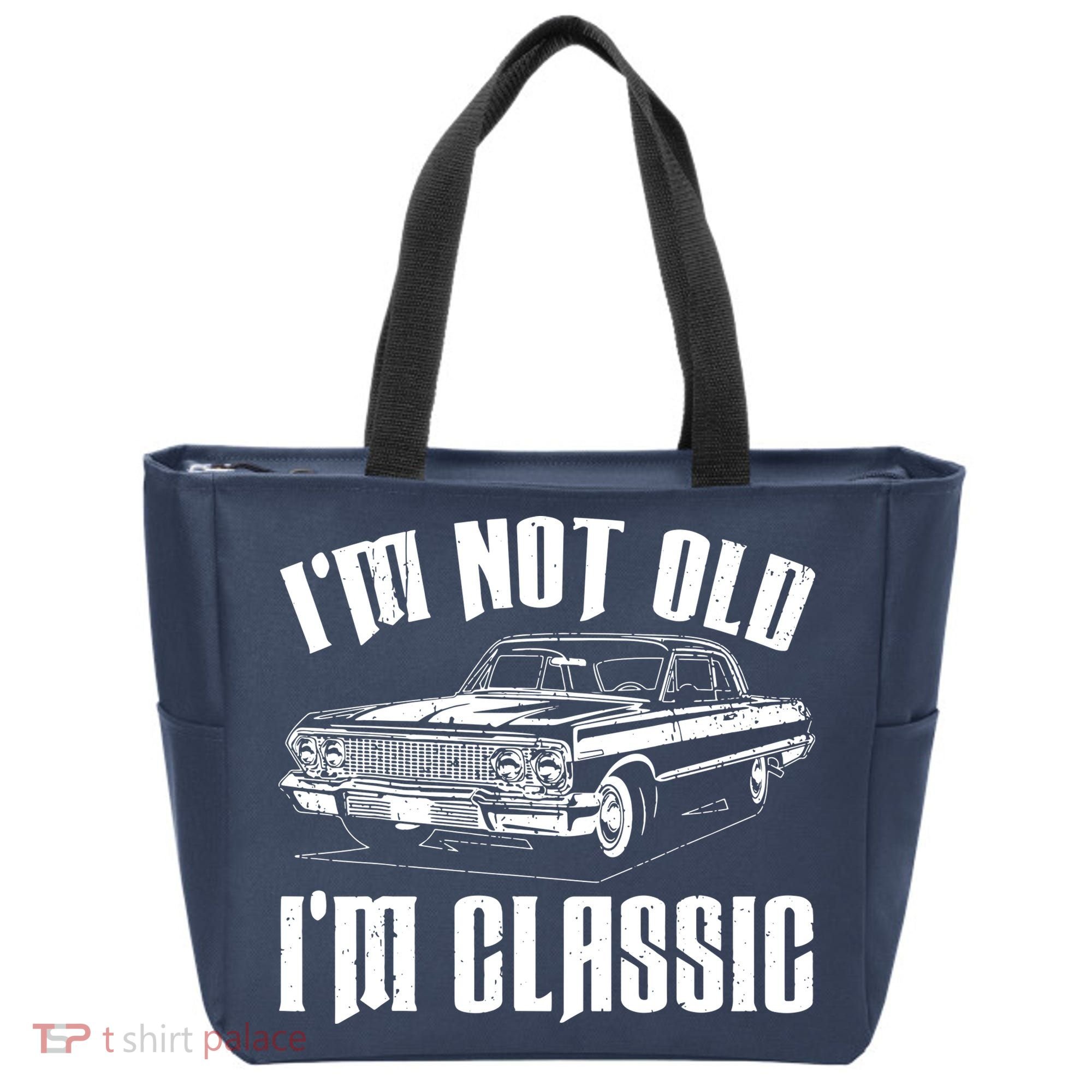 I'm Not Old I'm Classic Tote Bag