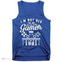 IM Not Old IM A Skilled Gamer 1981 Videogame Gaming Gift Tank Top thumb 0