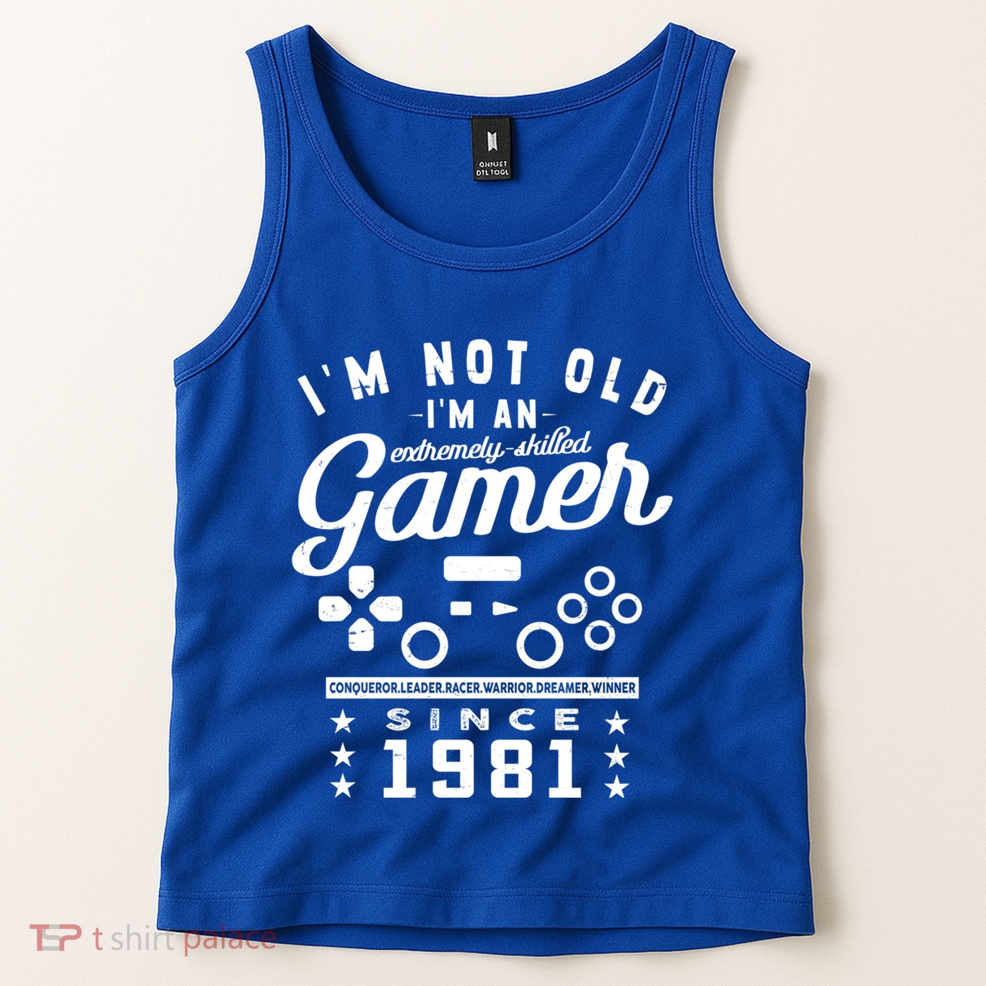 IM Not Old IM A Skilled Gamer 1981 Videogame Gaming Gift Tank Top